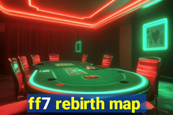 ff7 rebirth map